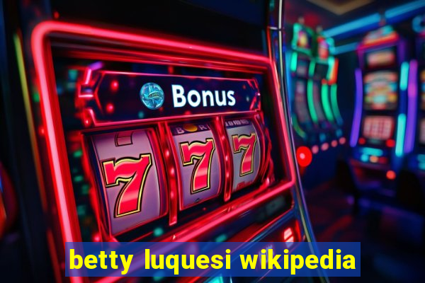 betty luquesi wikipedia